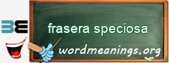 WordMeaning blackboard for frasera speciosa